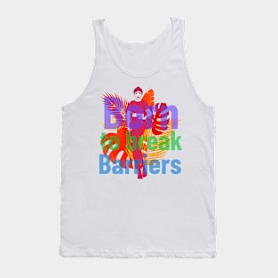 Born to break barriers Tank Top